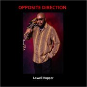 Lowell Hopper - Opposite Direction (2025)