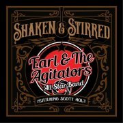 Earl & The Agitators - Shaken & Stirred (2018)