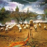 David Hazeltine Trio - Alice In Wonderland (2005)