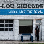 Lou Shields - Looks Like the Devil (2025) [Hi-Res]