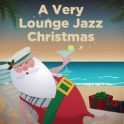 Antonio Bacci - A Very Lounge Jazz Christmas (2012)