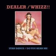 Dealer,Whizz!! - Star Dance/Do You Hear Me (2018) [12"]