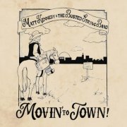 Matt Kennedy and the Busted String Band - Movin' to Town! (2025) [Hi-Res]