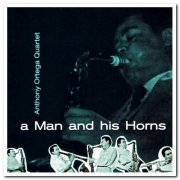 Anthony Ortega - A Man and His Horns & Essential Jazz Masters (2000/2012)