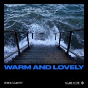 ZERO GR4VITY - Warm And Lovely (2025) [Hi-Res]