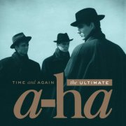 a-ha – Time and Again: The Ultimate (2016)