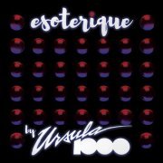 Ursula 1000 - Esoterique (2019)