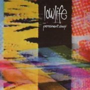 Lowlife - Permanent Sleep + Rain (2006)