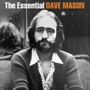 Dave Mason - The Essential Dave Mason (2014)