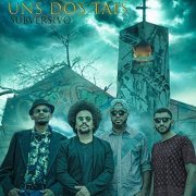 Uns dos Tais - Subversivo (2020) Hi Res