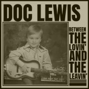 Doc Lewis - BETWEEN THE LOVIN' AND THE LEAVIN' (2026) [Hi-Res]