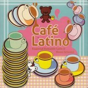 VA - Café Latino - Essential Romantic Latin & Bossa Grooves [2CD] (2011) CD-Rip