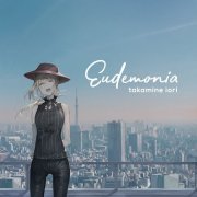 Takamine Iori - Eudemonia (2020)