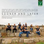 Flöten am bass - Sooner and Later: Compositions in Canon Form for Flute Ensemble (2025)