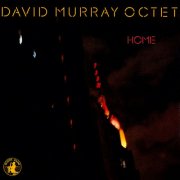 David Murray Octet - Home (1982)