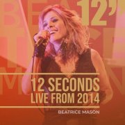 Beatrice Mason - 12 Seconds Live from 2014 (ao vivo) (2026) Hi-Res