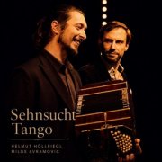 Helmut Höllriegl and Milos Avramovic - Sehnsucht Tango (2026)