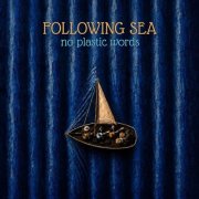 Following Sea - No Plastic Words (2026)
