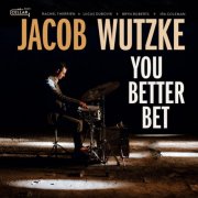 Jacob Wutzke - You Better Bet (2025)