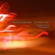 Quinsin Nachoff - Ethereal Trio (2017)