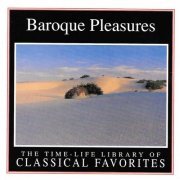 VA - The Time-Life Library of Classical Favorites: Baroque Pleasures [2CD Set] (1993)