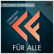 Techno-Buben feat. Christian Franke - Für Alle (2019)