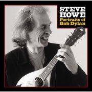 Steve Howe - Portraits Of Bob Dylan (Remastered 2025) (1999) [Hi-Res]