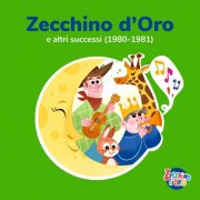 Piccolo Coro Dell'Antoniano - Zecchino d'Oro e altri successi (1980-1981) (2024)