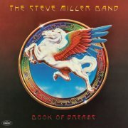 Steve Miller Band - Book Of Dreams (Remastered) (1977/2019) [Hi-Res]