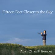 Adam Zinatelli - Fifteen Feet Closer to the Sky (2023) [Hi-Res]