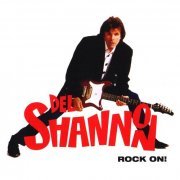 Del Shannon (feat. J. Lynne, T. Petty) - Rock On! (1991) [2007] CD-Rip