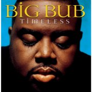 Big Bub - Timeless (1997)