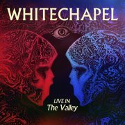 Whitechapel - Live in the Valley (2024) Hi-Res