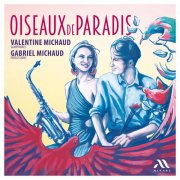 Valentine Michaud & Gabriel Michaud - Oiseaux de Paradis (2024) [Hi-Res]