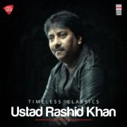 Rashid Khan - Timeless Classics of Rashid Khan (2019)