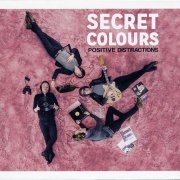 Secret Colours - Positive Distractions (2014) Lossless