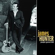 James Hunter - People Gonna Talk (2006)