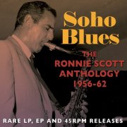 Ronnie Scott - Soho Blues: The Ronnie Scott Anthology 1956-62 (2013)