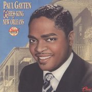 Paul Gayten - Chess King Of New Orleans (Expanded Edition) (1989/2021)