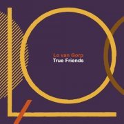 Lo Van Gorp - True Friends (2022) Hi-Res