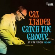 Cal Tjader - Catch The Groove (Live at The Penthouse 1963-1967) (2023)