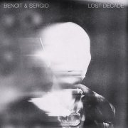 Benoit & Sergio - Lost Decade (2022)