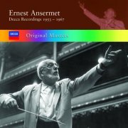 Ernest Ansermet - Ernest Ansermet: Decca Recordings 1953/1967 (2006)