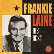 Frankie Laine - His Best (2024) Hi-Res