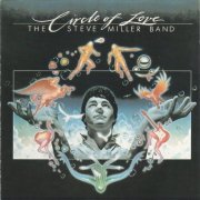 The Steve Miller Band - Circle Of Love (1981)