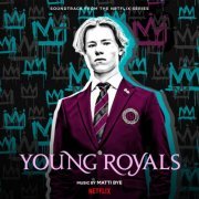 Matti Bye - Young Royals (Soundtrack from the Netflix Series) (2021) [Hi-Res]