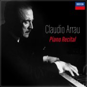 Claudio Arrau - "A Piano Recital" - Claudio Arrau (2025)