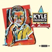 Kyle Frederick - Mr. Mercurial (2022) [Hi-Res]