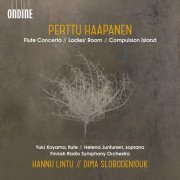 Helena Juntunen, The Finnish Radio Symphony Orchestra - Perttu Haapanen: Flute Concerto, Ladies' Room & Compulsion Island (2019) [Hi-Res]