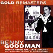 Benny Goodman - 1938 Carnegie Hall Jazz Concert (1950) {2003 Expanded Remaster}